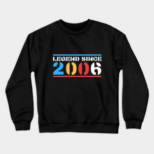 Legend Since 2006 Crewneck Sweatshirt